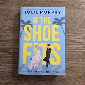 If the Shoe Fits by Julie Murphy